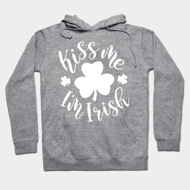 Kiss Me I'm Irish St. Patricks Day Hoodie by Imp's Dog House